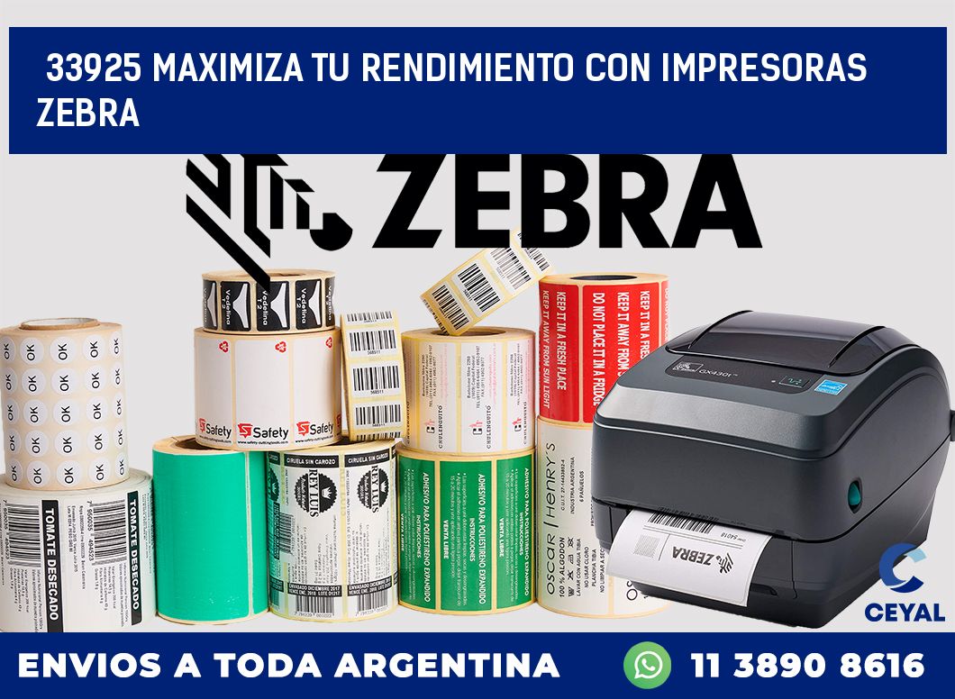 33925 MAXIMIZA TU RENDIMIENTO CON IMPRESORAS ZEBRA