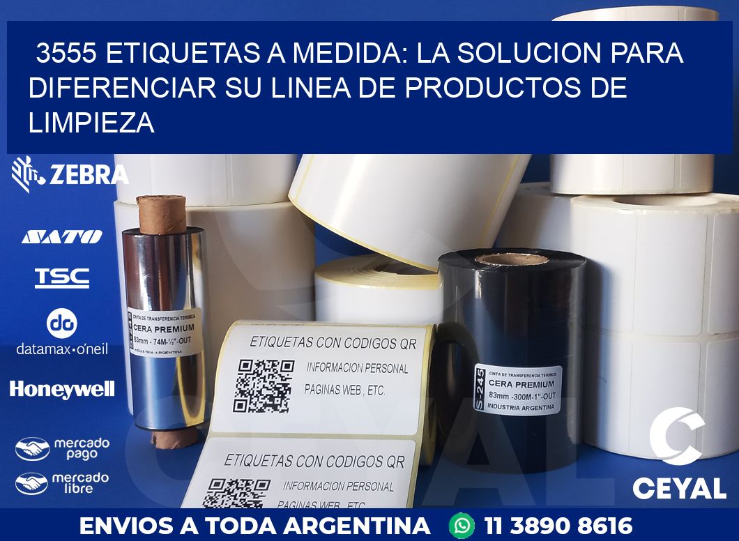 3555 ETIQUETAS A MEDIDA: LA SOLUCION PARA DIFERENCIAR SU LINEA DE PRODUCTOS DE LIMPIEZA