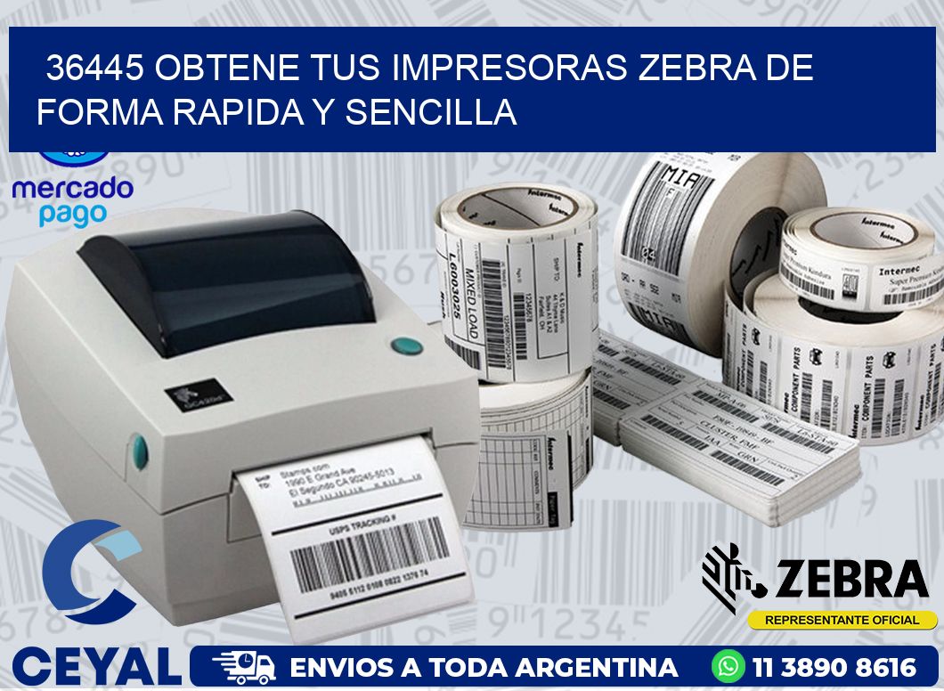 36445 OBTENE TUS IMPRESORAS ZEBRA DE FORMA RAPIDA Y SENCILLA