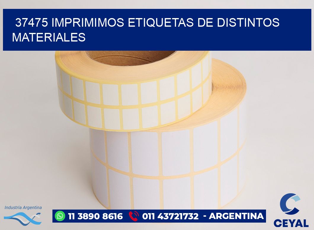 37475 IMPRIMIMOS ETIQUETAS DE DISTINTOS MATERIALES