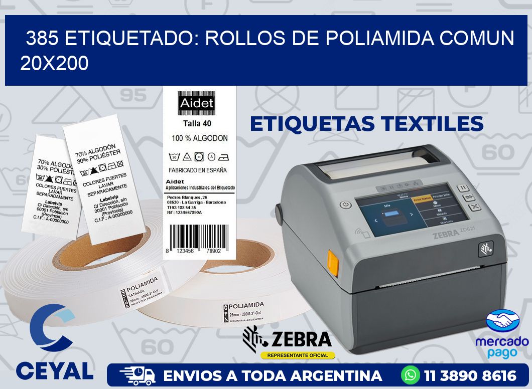 385 ETIQUETADO: ROLLOS DE POLIAMIDA COMUN 20X200
