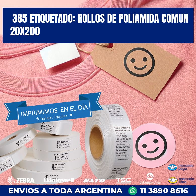 385 ETIQUETADO: ROLLOS DE POLIAMIDA COMUN 20X200