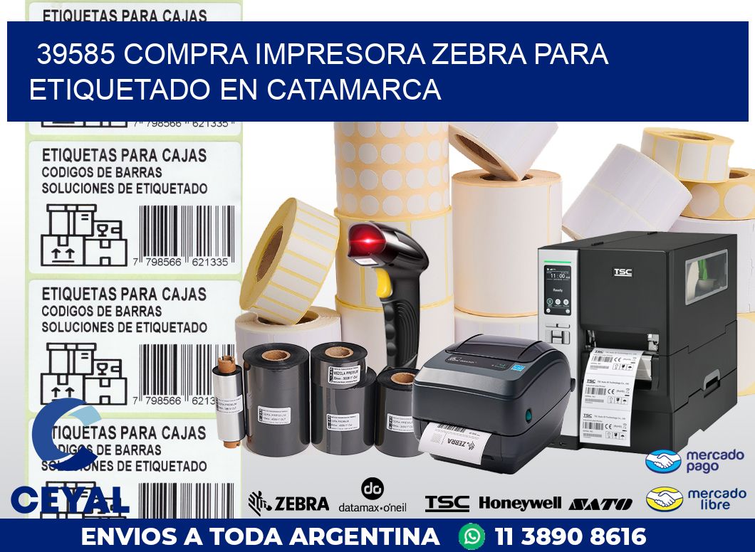 39585 COMPRA IMPRESORA ZEBRA PARA ETIQUETADO EN CATAMARCA