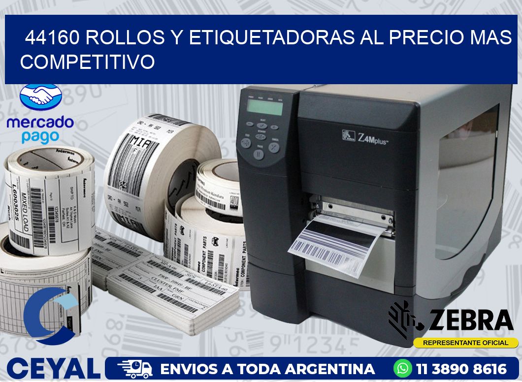 44160 ROLLOS Y ETIQUETADORAS AL PRECIO MAS COMPETITIVO
