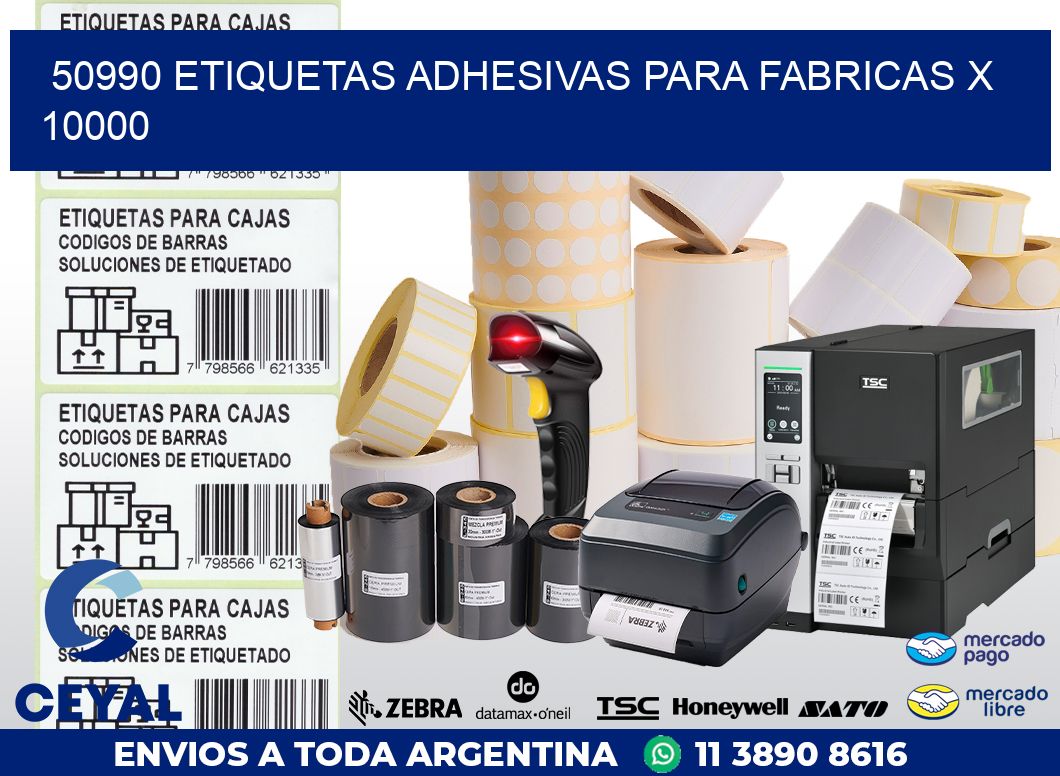 50990 ETIQUETAS ADHESIVAS PARA FABRICAS X 10000