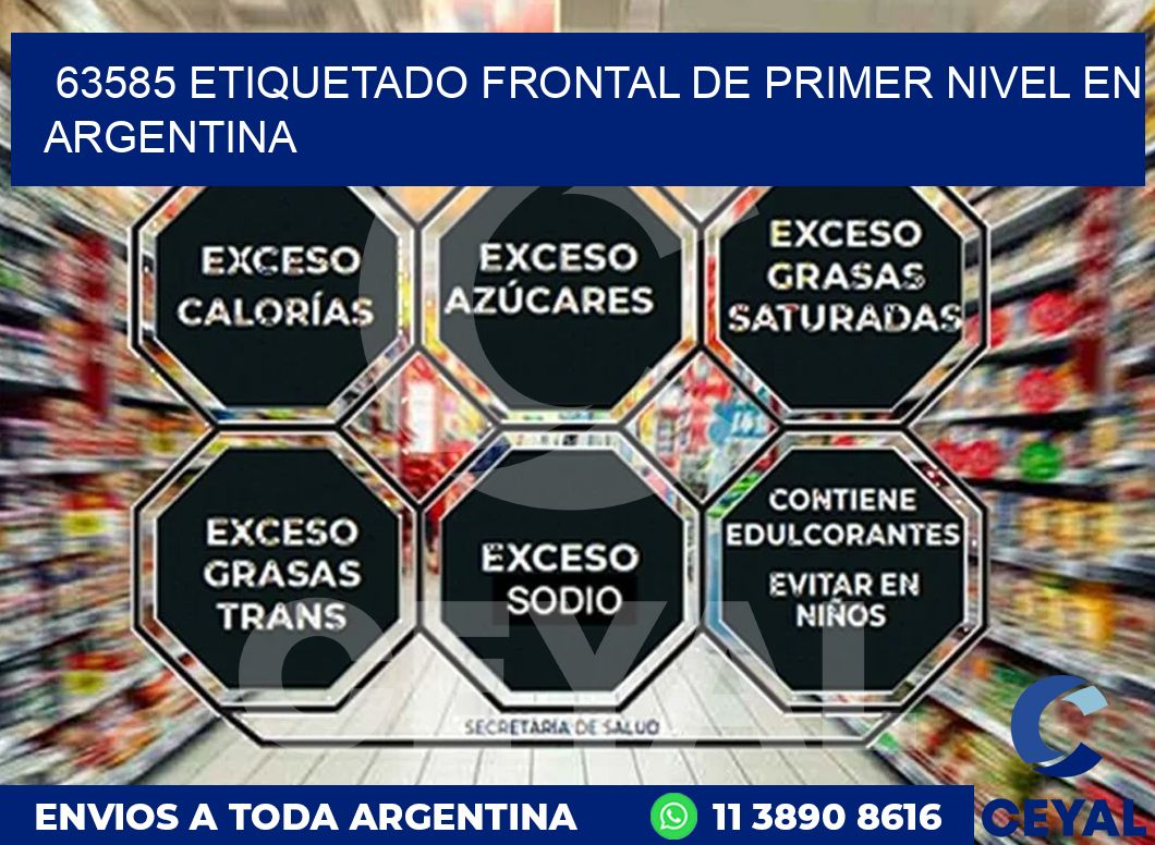 63585 ETIQUETADO FRONTAL DE PRIMER NIVEL EN ARGENTINA