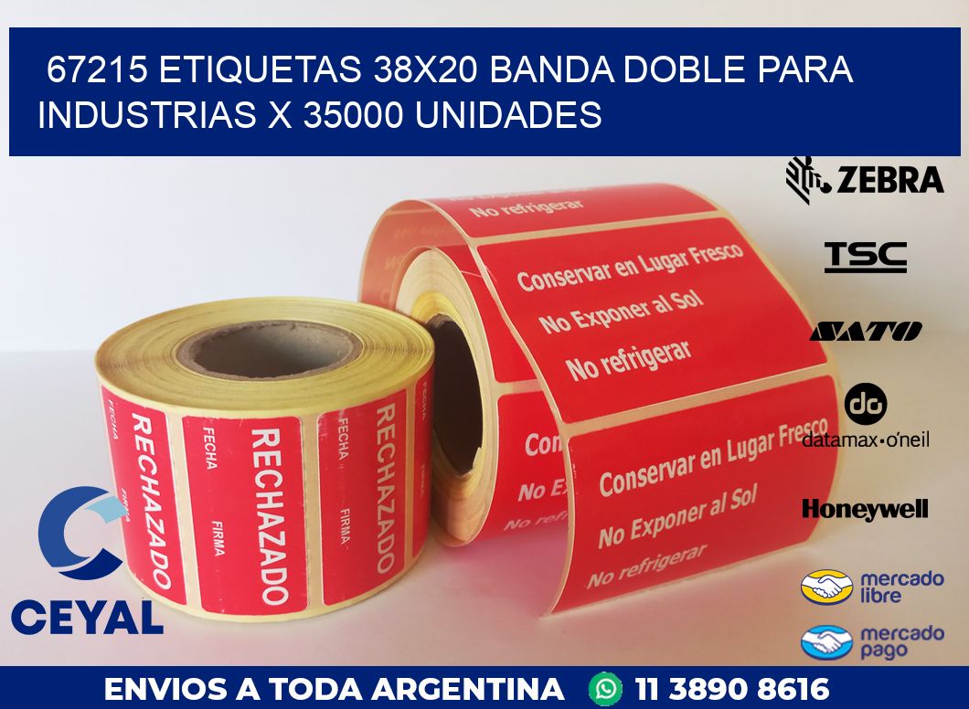 67215 ETIQUETAS 38X20 BANDA DOBLE PARA INDUSTRIAS X 35000 UNIDADES