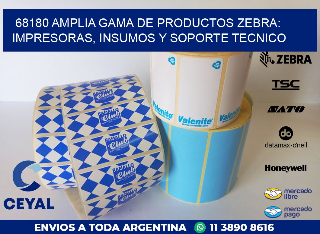68180 AMPLIA GAMA DE PRODUCTOS ZEBRA: IMPRESORAS, INSUMOS Y SOPORTE TECNICO