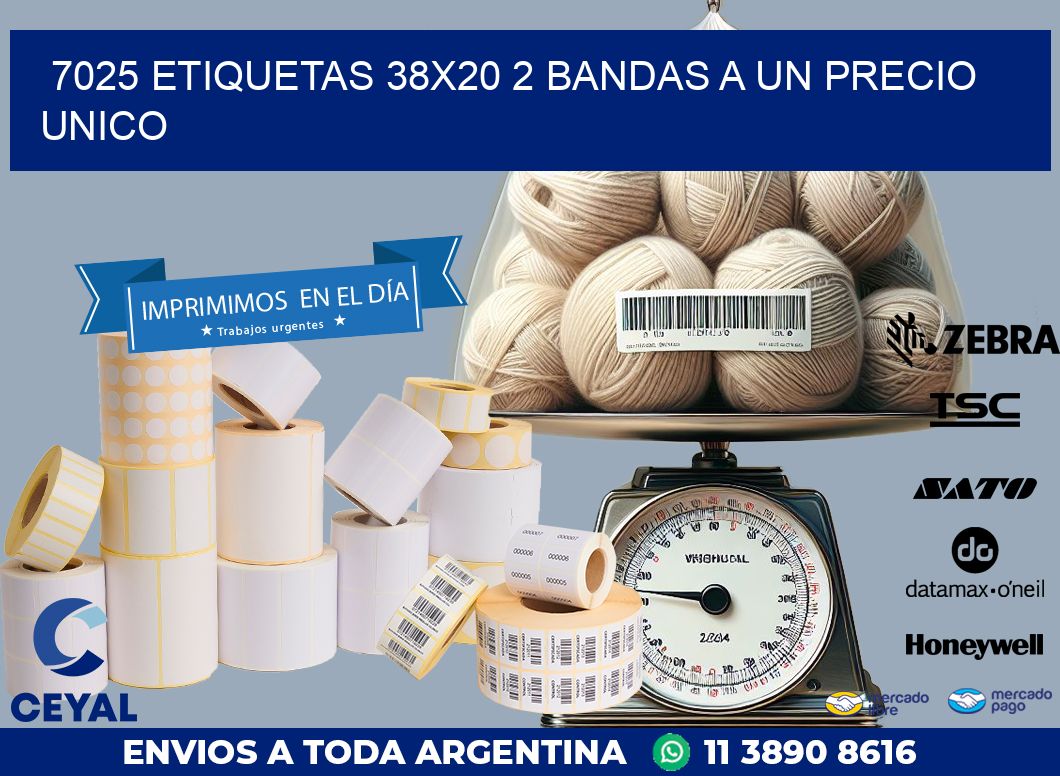 7025 ETIQUETAS 38X20 2 BANDAS A UN PRECIO UNICO