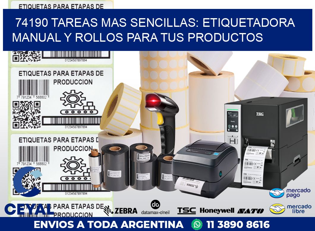 74190 TAREAS MAS SENCILLAS: ETIQUETADORA MANUAL Y ROLLOS PARA TUS PRODUCTOS