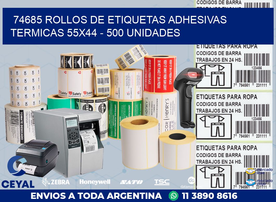 74685 ROLLOS DE ETIQUETAS ADHESIVAS TERMICAS 55X44 - 500 UNIDADES