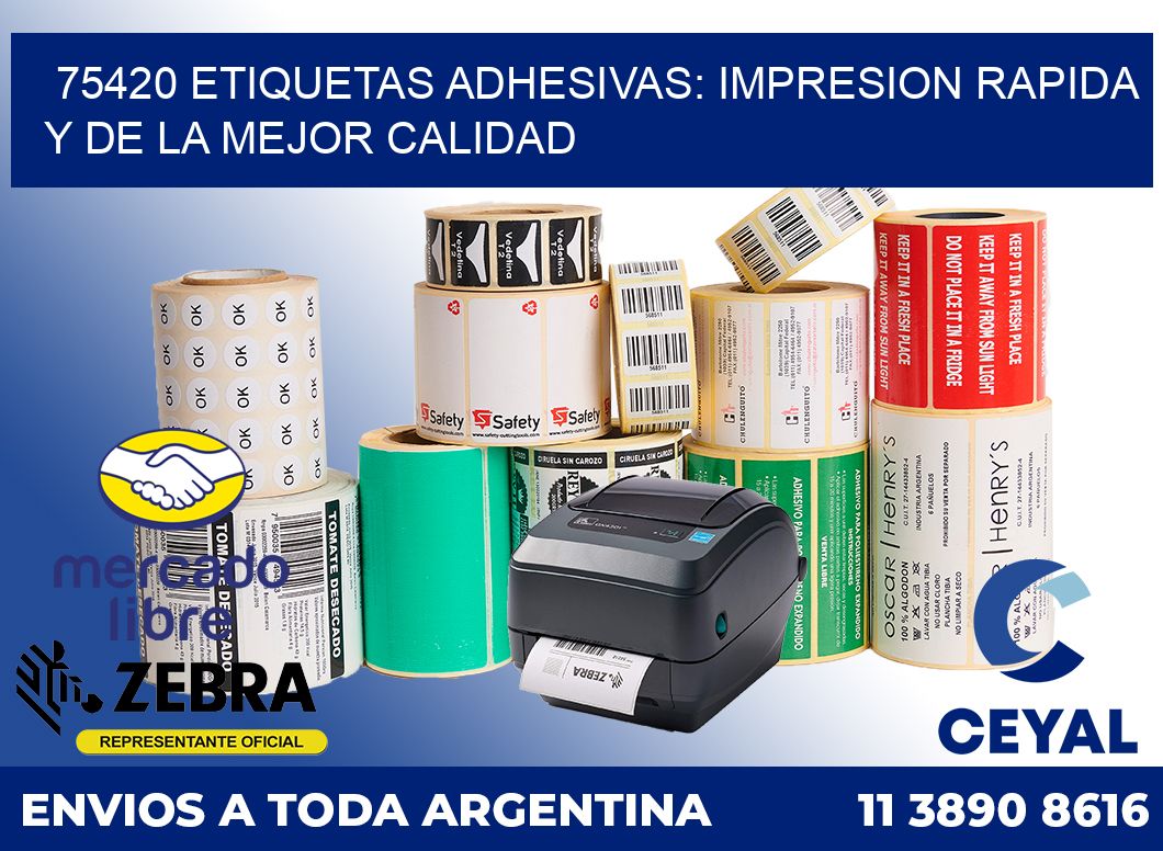 75420 ETIQUETAS ADHESIVAS: IMPRESION RAPIDA Y DE LA MEJOR CALIDAD