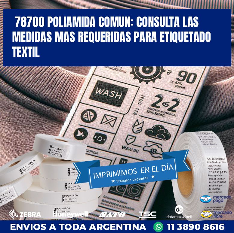 78700 POLIAMIDA COMUN: CONSULTA LAS MEDIDAS MAS REQUERIDAS PARA ETIQUETADO TEXTIL