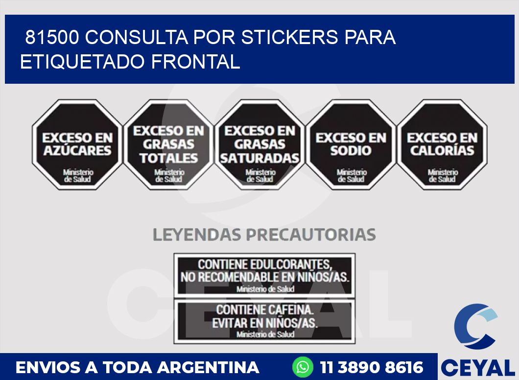 81500 CONSULTA POR STICKERS PARA ETIQUETADO FRONTAL
