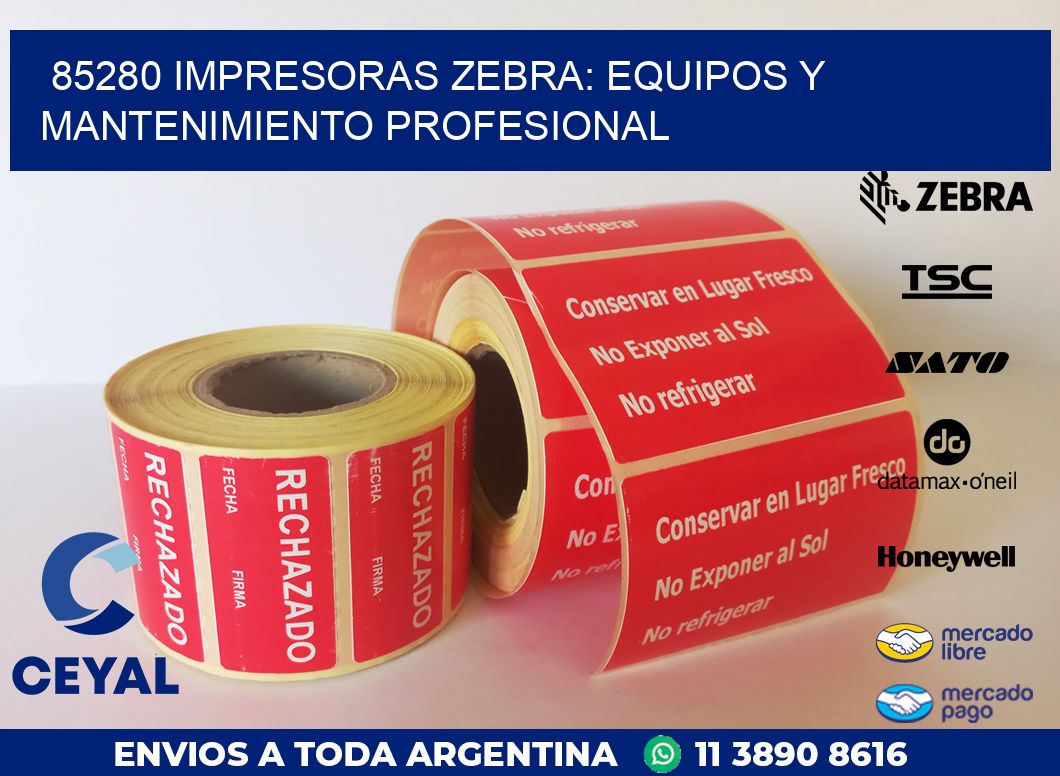 85280 IMPRESORAS ZEBRA: EQUIPOS Y MANTENIMIENTO PROFESIONAL