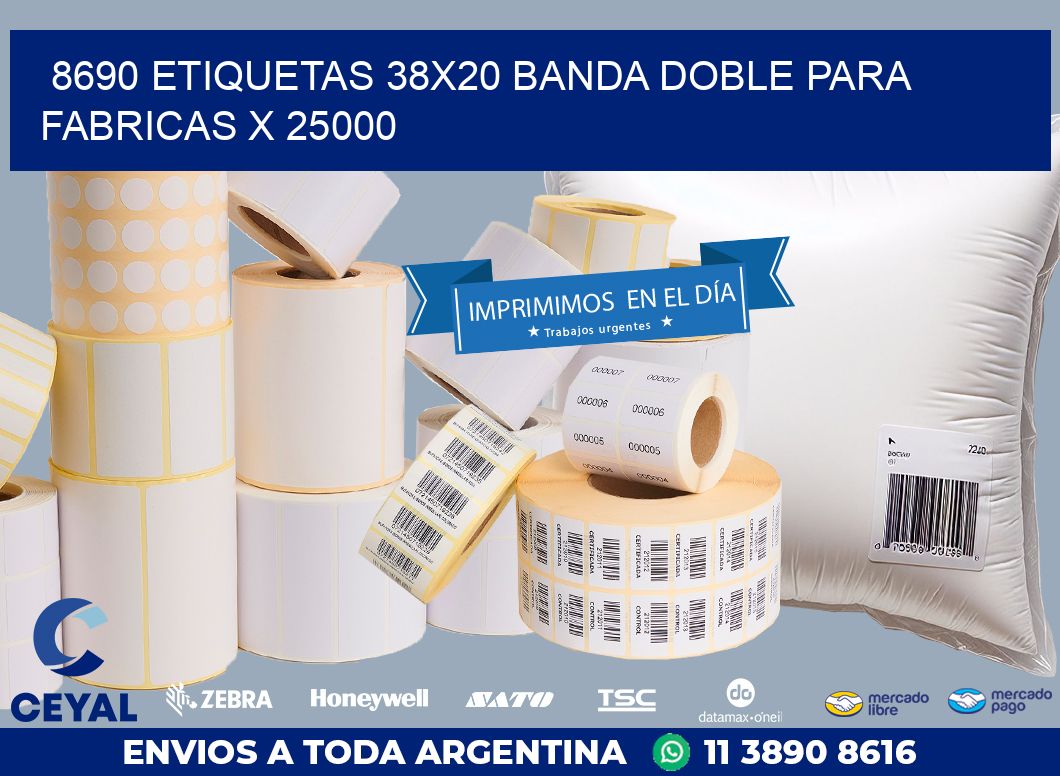 8690 ETIQUETAS 38X20 BANDA DOBLE PARA FABRICAS X 25000
