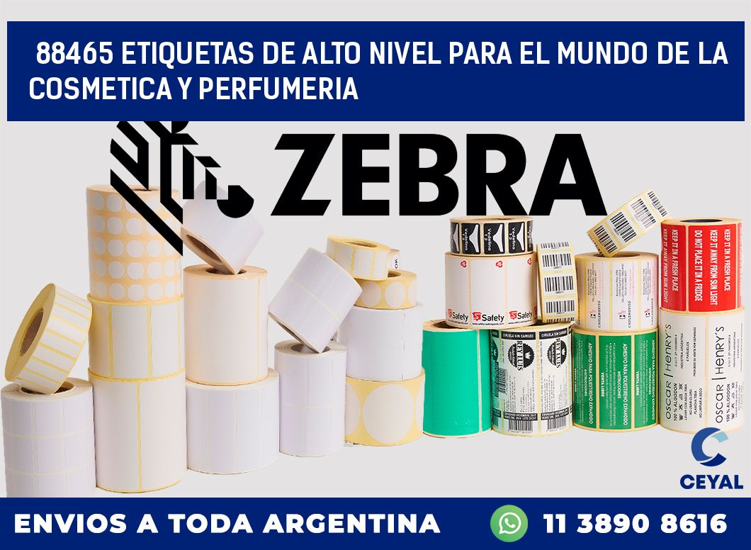 88465 ETIQUETAS DE ALTO NIVEL PARA EL MUNDO DE LA COSMETICA Y PERFUMERIA