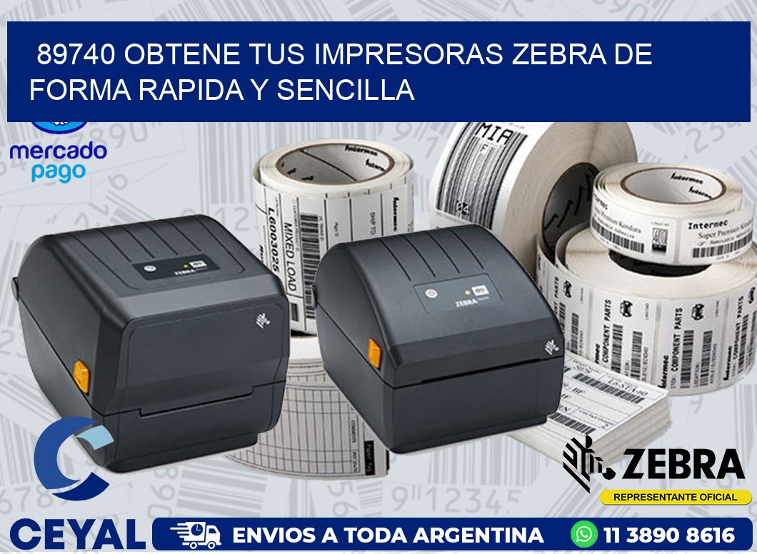 89740 OBTENE TUS IMPRESORAS ZEBRA DE FORMA RAPIDA Y SENCILLA