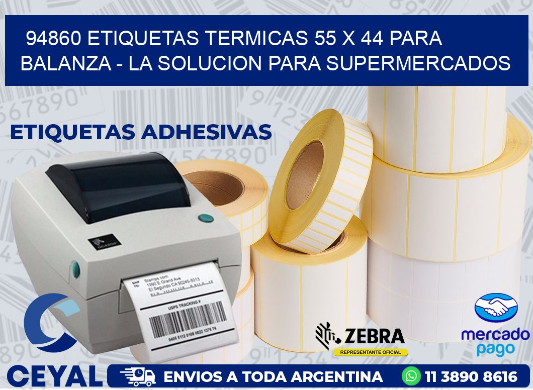 94860 ETIQUETAS TERMICAS 55 X 44 PARA BALANZA - LA SOLUCION PARA SUPERMERCADOS