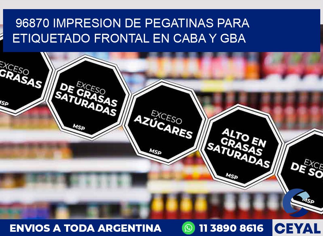 96870 IMPRESION DE PEGATINAS PARA ETIQUETADO FRONTAL EN CABA Y GBA