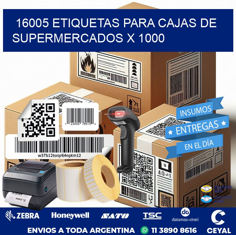 16005 ETIQUETAS PARA CAJAS DE SUPERMERCADOS X 1000