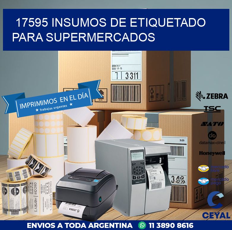17595 INSUMOS DE ETIQUETADO PARA SUPERMERCADOS