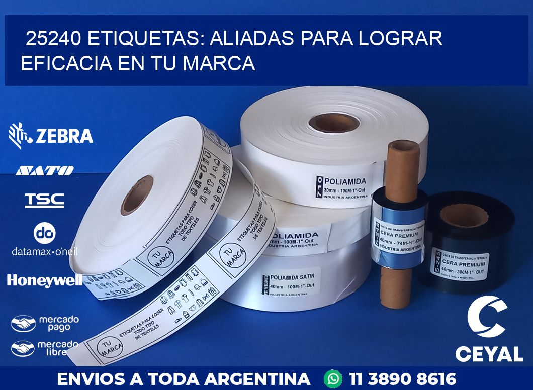 25240 ETIQUETAS: ALIADAS PARA LOGRAR EFICACIA EN TU MARCA