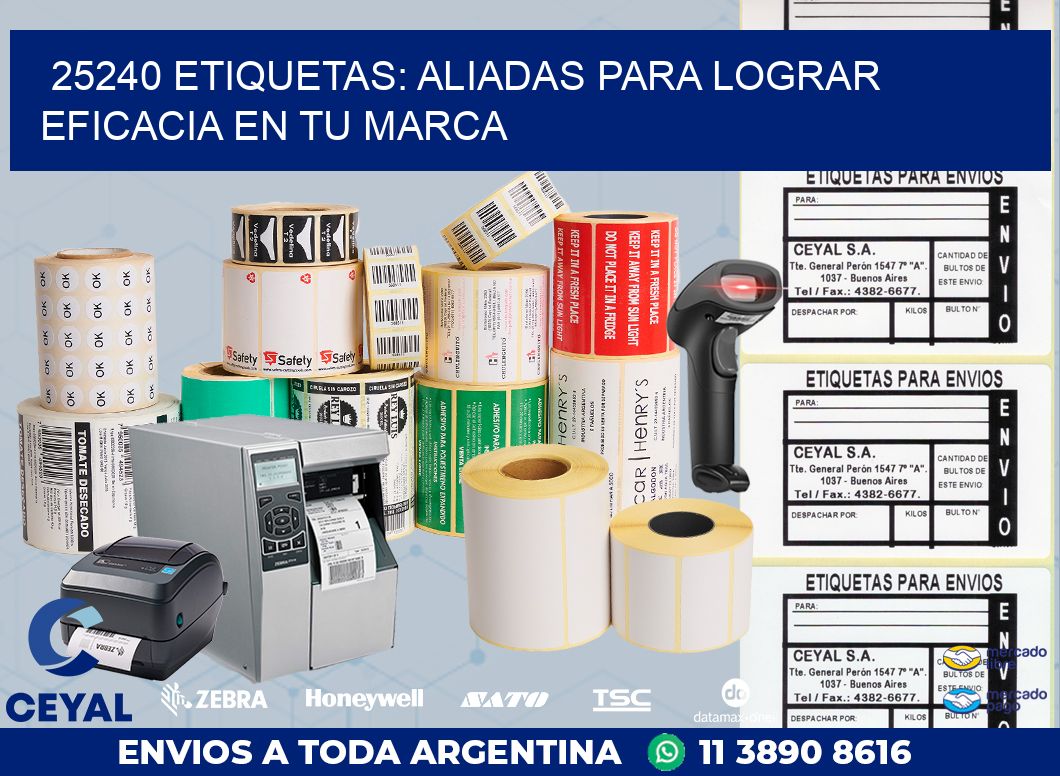 25240 ETIQUETAS: ALIADAS PARA LOGRAR EFICACIA EN TU MARCA