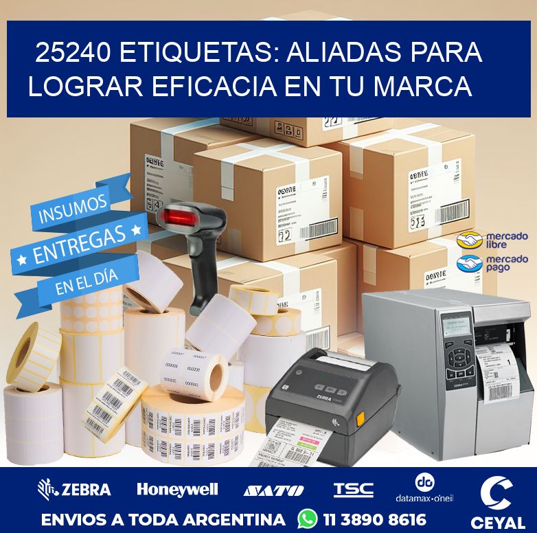 25240 ETIQUETAS: ALIADAS PARA LOGRAR EFICACIA EN TU MARCA