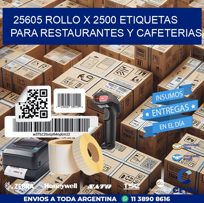 25605 ROLLO X 2500 ETIQUETAS PARA RESTAURANTES Y CAFETERIAS