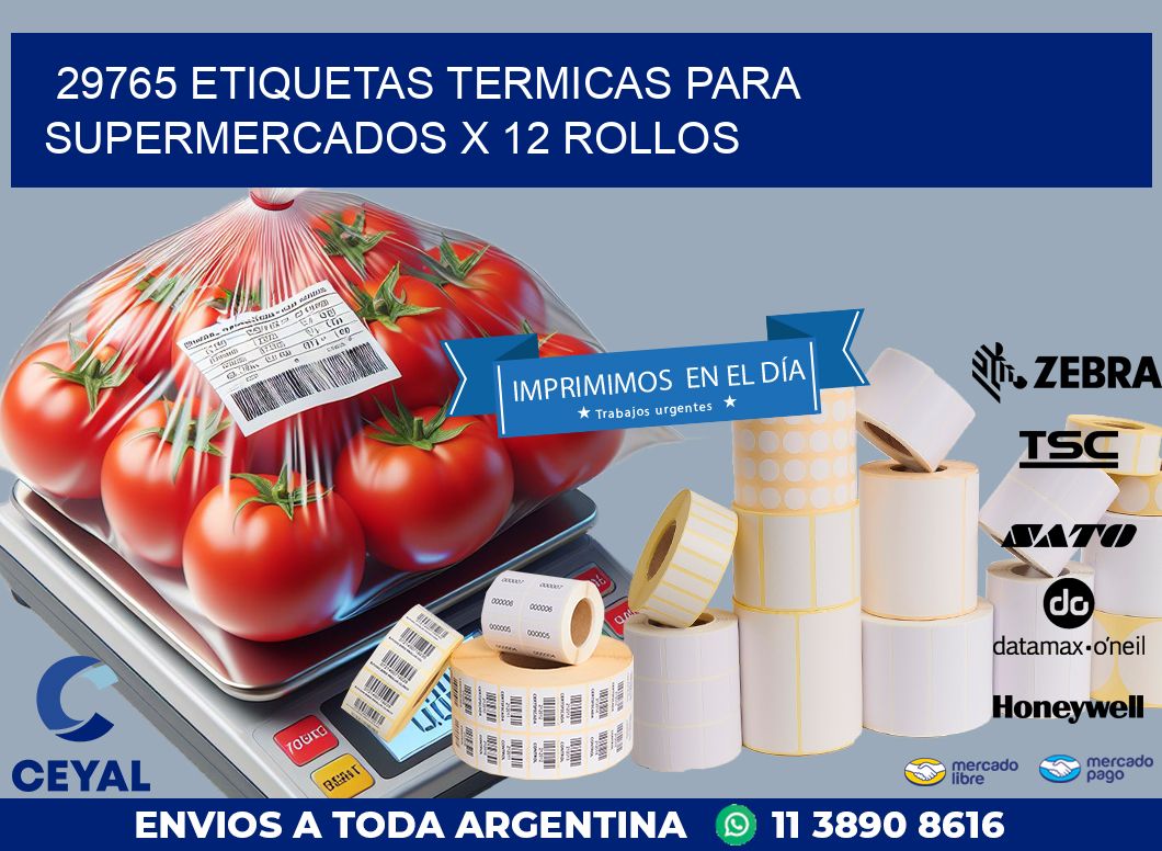 29765 ETIQUETAS TERMICAS PARA SUPERMERCADOS X 12 ROLLOS