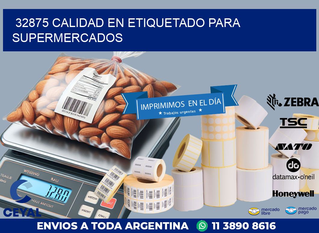 32875 CALIDAD EN ETIQUETADO PARA SUPERMERCADOS