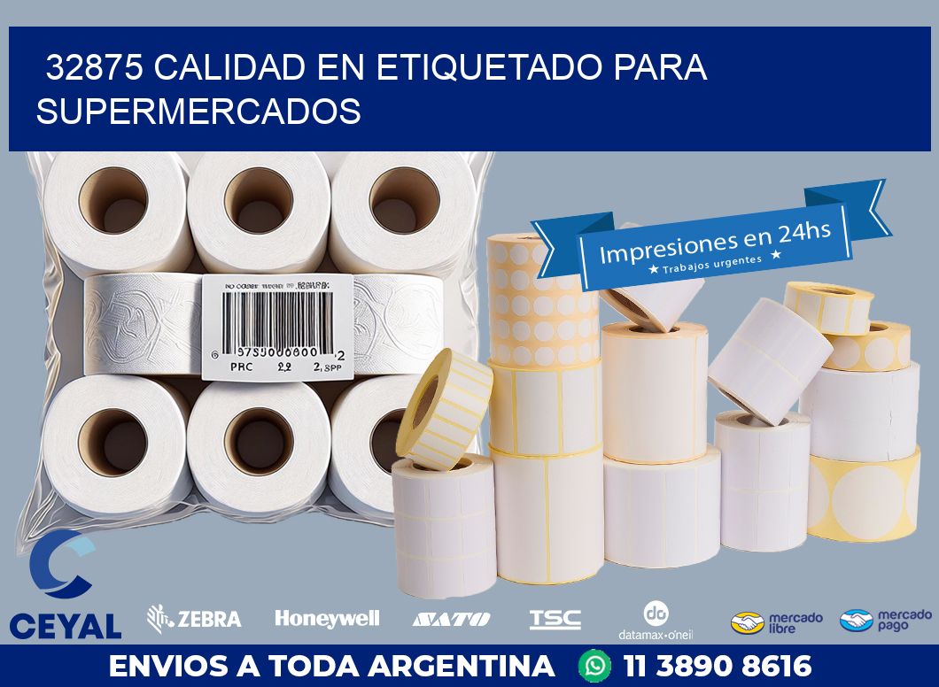 32875 CALIDAD EN ETIQUETADO PARA SUPERMERCADOS
