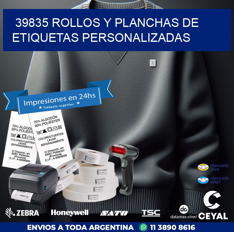 39835 ROLLOS Y PLANCHAS DE ETIQUETAS PERSONALIZADAS