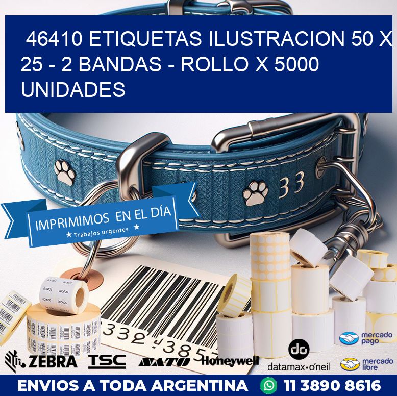 46410 ETIQUETAS ILUSTRACION 50 X 25 - 2 BANDAS - ROLLO X 5000 UNIDADES