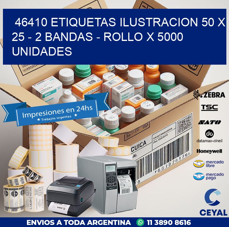 46410 ETIQUETAS ILUSTRACION 50 X 25 – 2 BANDAS – ROLLO X 5000 UNIDADES