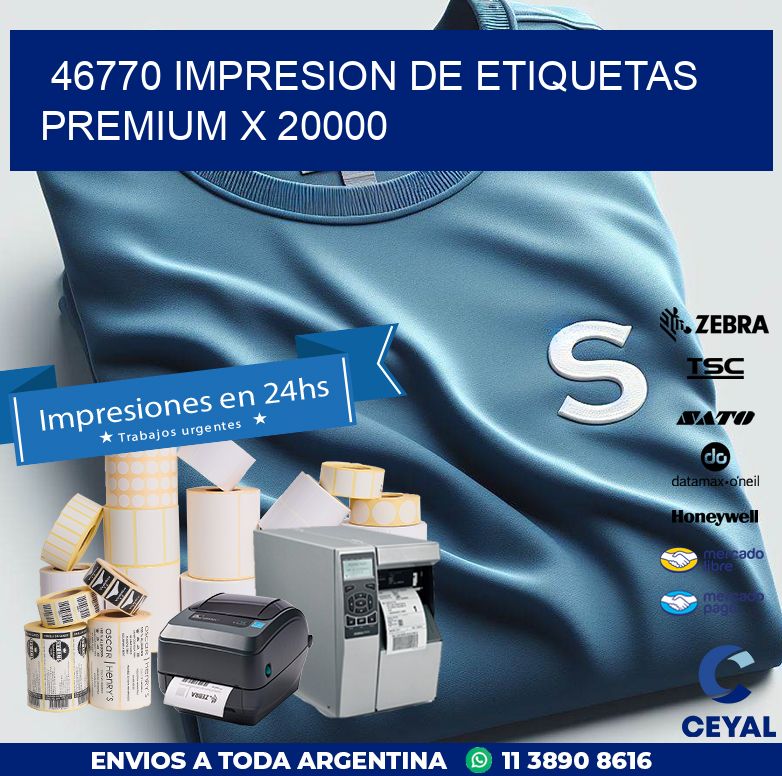 46770 IMPRESION DE ETIQUETAS PREMIUM X 20000