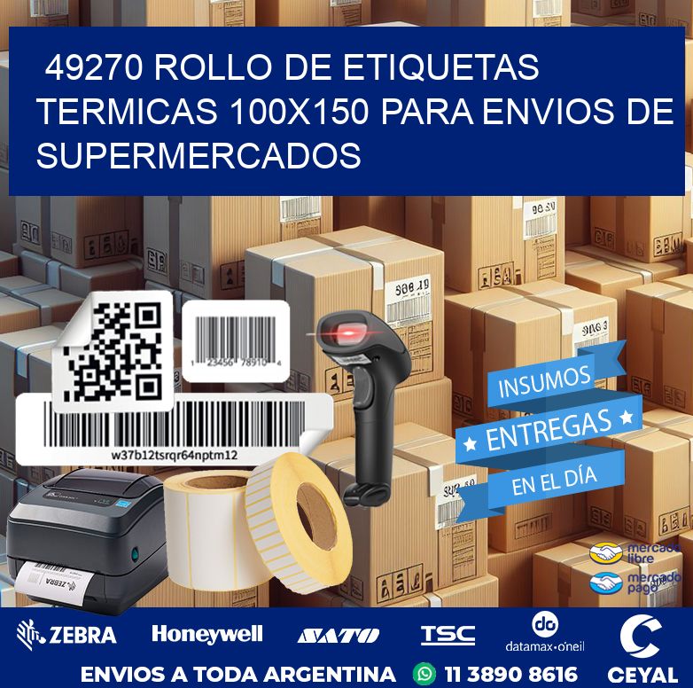 49270 ROLLO DE ETIQUETAS TERMICAS 100X150 PARA ENVIOS DE SUPERMERCADOS