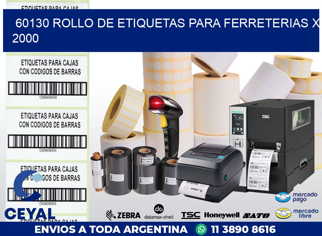 60130 ROLLO DE ETIQUETAS PARA FERRETERIAS X 2000