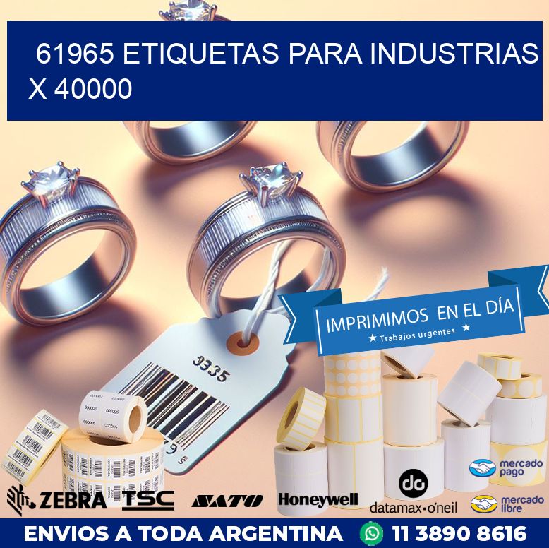 61965 ETIQUETAS PARA INDUSTRIAS X 40000