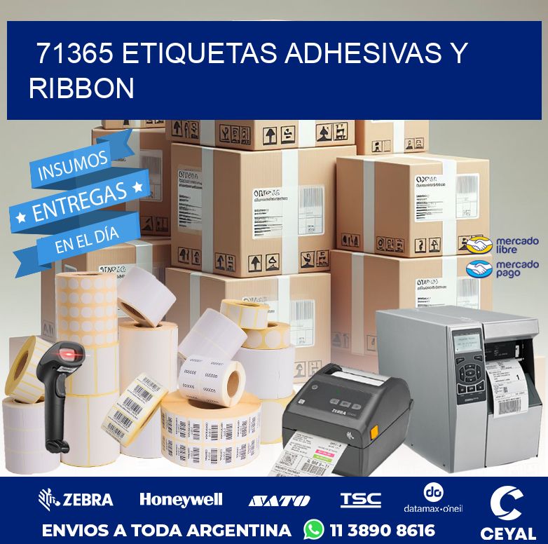 71365 ETIQUETAS ADHESIVAS Y RIBBON
