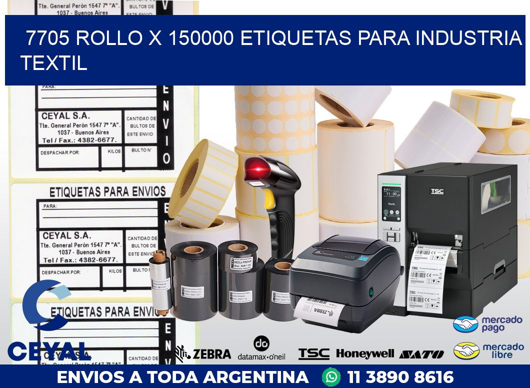 7705 ROLLO X 150000 ETIQUETAS PARA INDUSTRIA TEXTIL