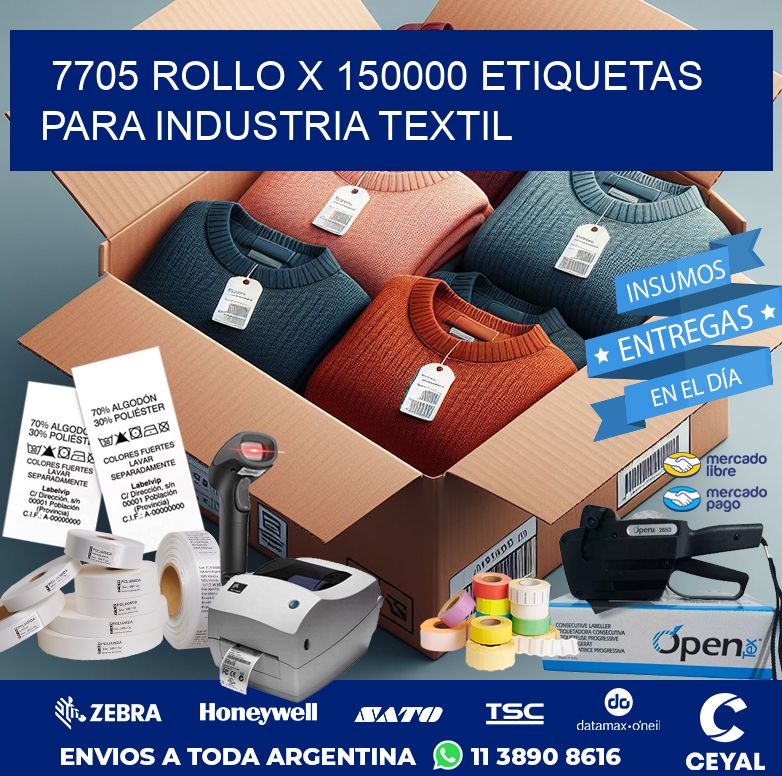 7705 ROLLO X 150000 ETIQUETAS PARA INDUSTRIA TEXTIL