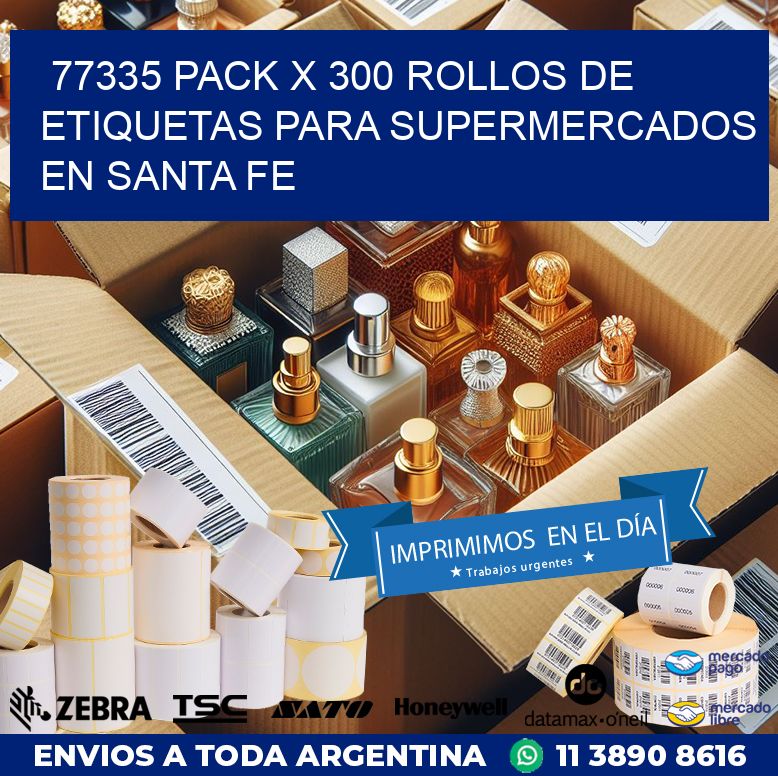77335 PACK X 300 ROLLOS DE ETIQUETAS PARA SUPERMERCADOS EN SANTA FE