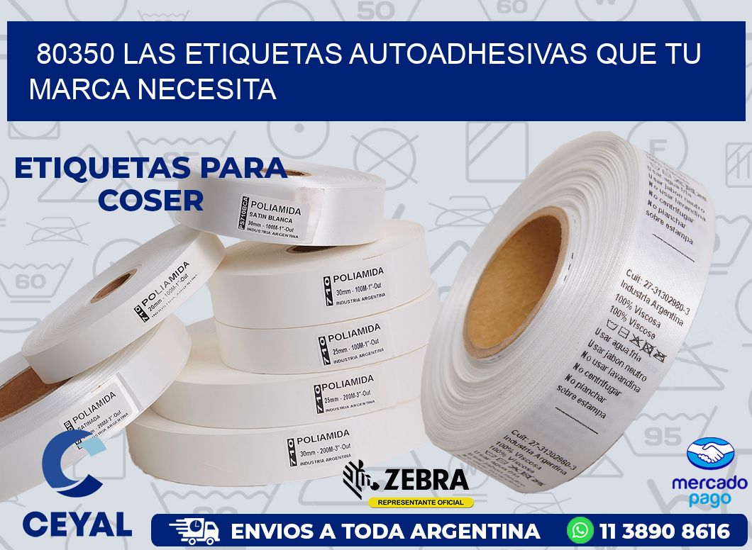 80350 LAS ETIQUETAS AUTOADHESIVAS QUE TU MARCA NECESITA