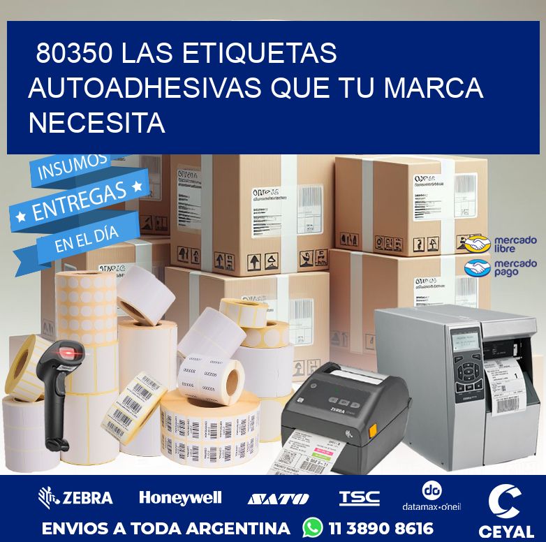 80350 LAS ETIQUETAS AUTOADHESIVAS QUE TU MARCA NECESITA