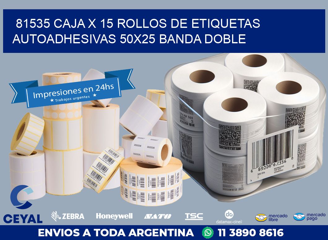 81535 CAJA X 15 ROLLOS DE ETIQUETAS AUTOADHESIVAS 50X25 BANDA DOBLE