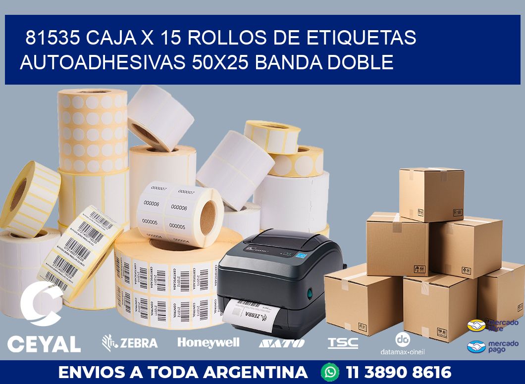 81535 CAJA X 15 ROLLOS DE ETIQUETAS AUTOADHESIVAS 50X25 BANDA DOBLE