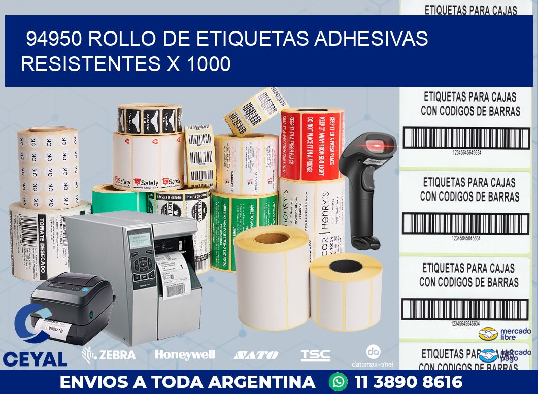 94950 ROLLO DE ETIQUETAS ADHESIVAS RESISTENTES X 1000