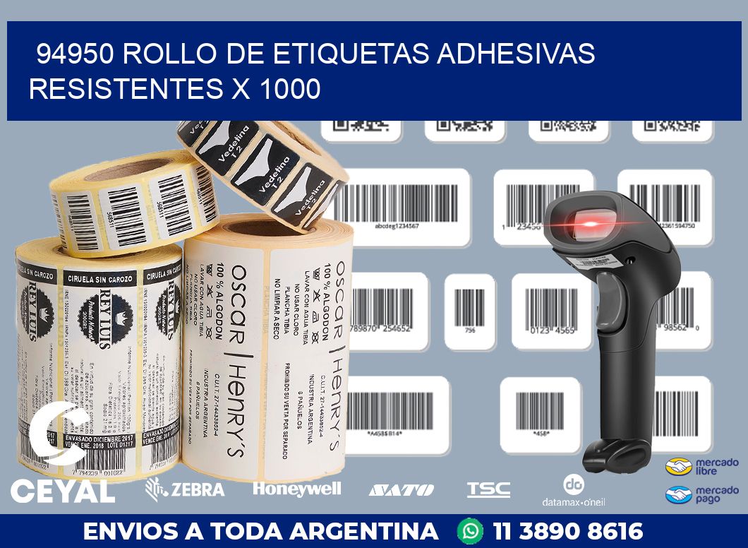 94950 ROLLO DE ETIQUETAS ADHESIVAS RESISTENTES X 1000